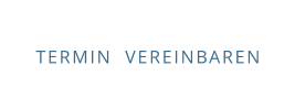TERMIN  VEREINBAREN
