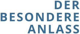 DER BESONDERE ANLASS