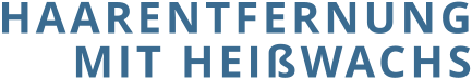 HAARENTFERNUNG MIT HEIßWACHS