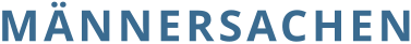 MÄNNERSACHEN